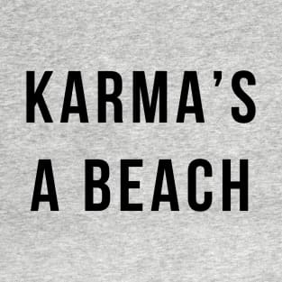 Karma's A Beach T-Shirt